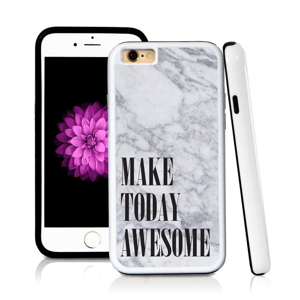 iPhone 6 case Make today awesome in Light Marble Texture with hard plastic and rubber protective cover