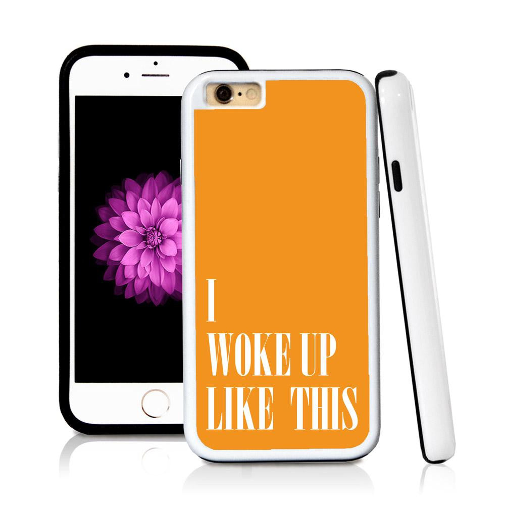 iPhone 6 case I woke up like this in Orange with hard plastic & rubber protective cover