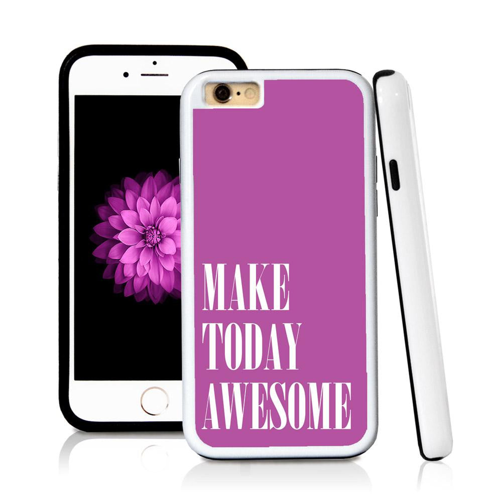 iPhone 6 case Make today awesome in Purple with hard plastic & rubber protective cover