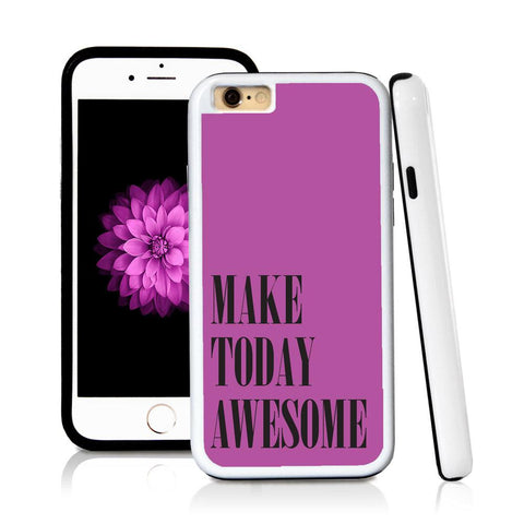 iPhone 6 case Make today awesome in Purple with hard plastic and rubber protective cover